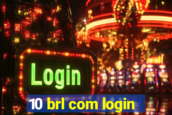 10 brl com login